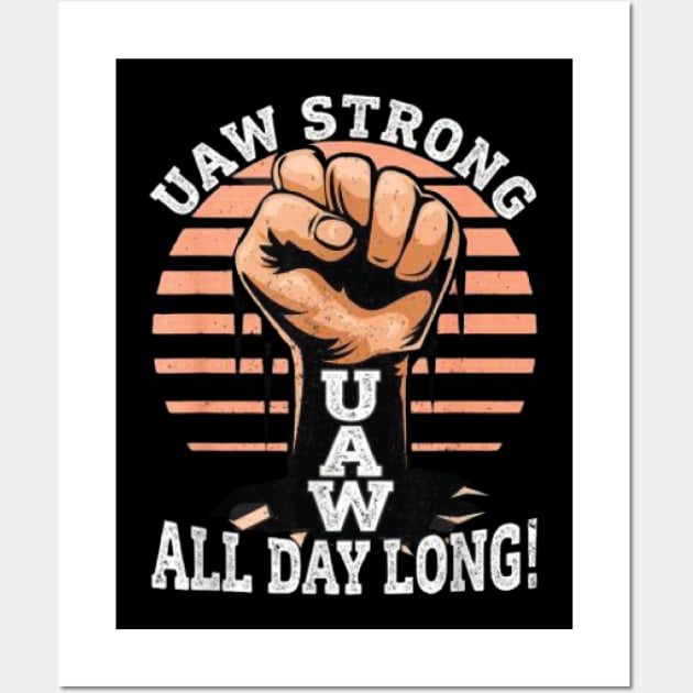 UAW Strong All day long UAW STRIKE Wall Art by DesignHND